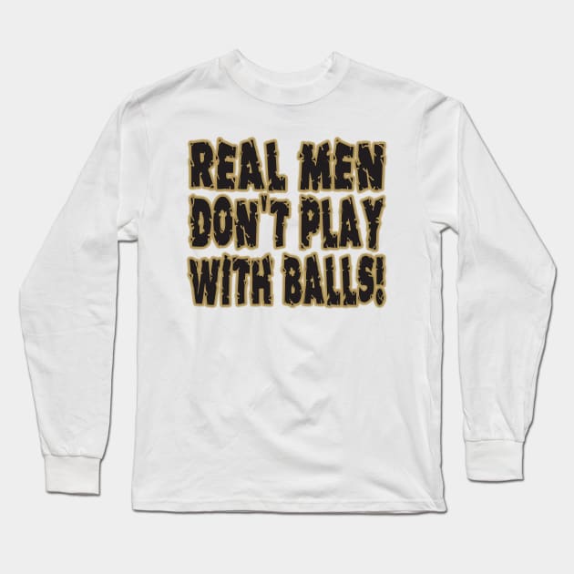 REAL MEN VEGAS! Long Sleeve T-Shirt by OffesniveLine